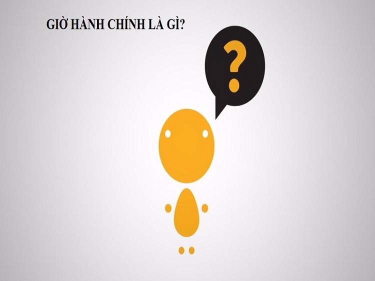 Giờ hành chính là gì?  Quy định giờ hành chính theo bộ luật lao động