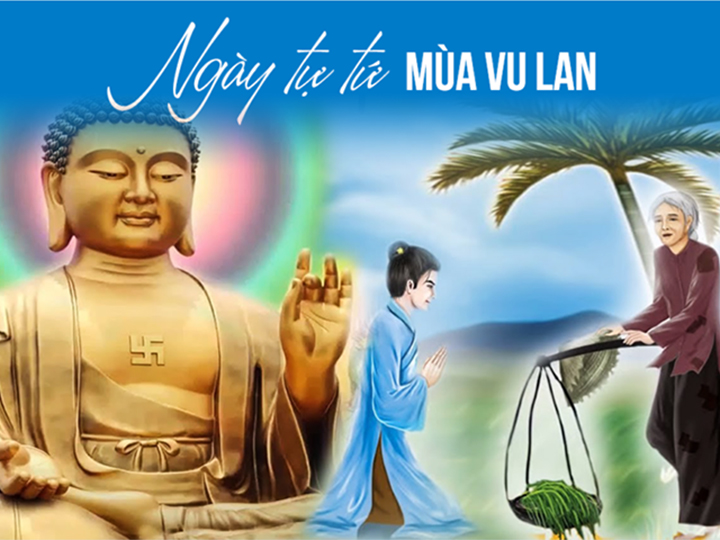 Ngày bốn mùa Vu Lan và hiếu thảo - tháng 7 âm lịch