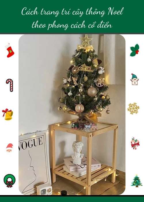 Cách trang trí cây thông Noel theo phong cách cổ điển