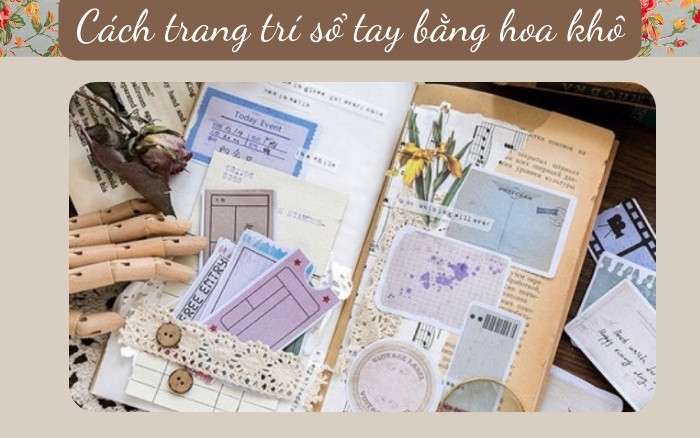 Cách trang trí sổ tay bằng hoa khô