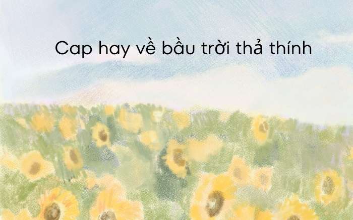 Cap hay về bầu trời thả thính