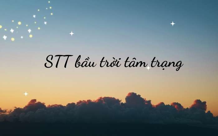 STT bầu trời tâm trạng