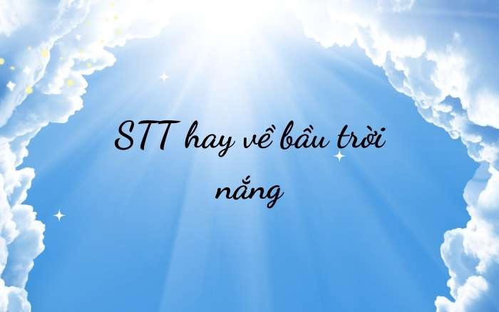 STT hay về bầu trời nắng