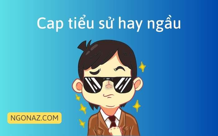 Cap tiểu sử hay ngầu