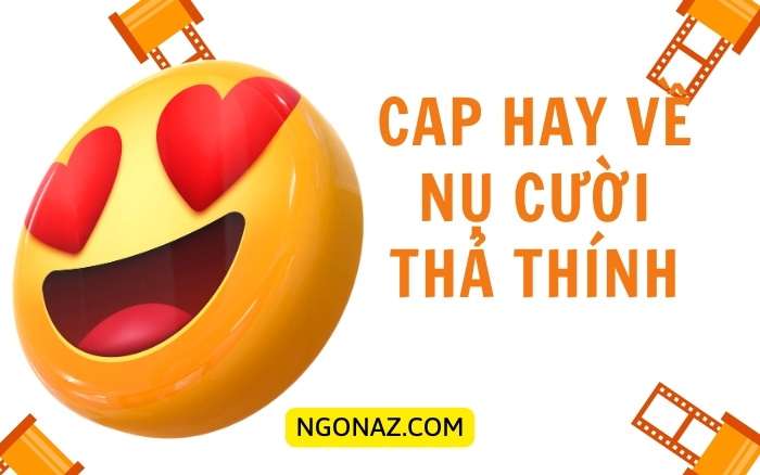 Cap hay về nụ cười thả thính