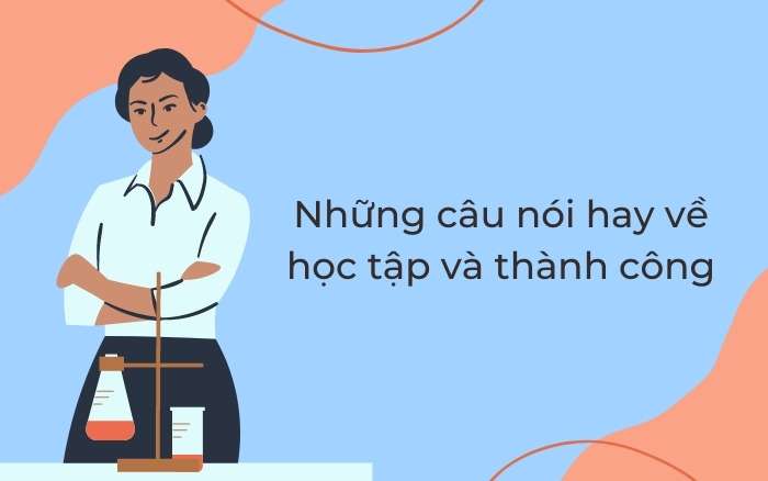 Những câu nói hay về học tập và thành công