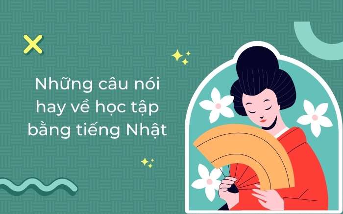 Những câu nói hay về học tập bằng tiếng Nhật