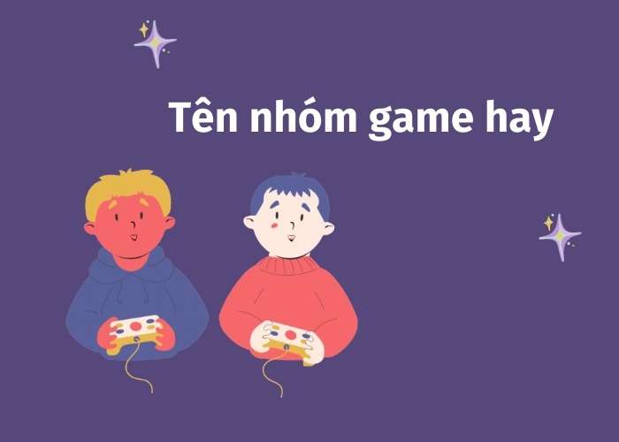 Tên nhóm game hay