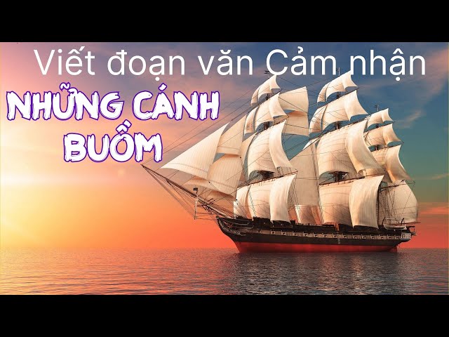 Viết một đoạn văn về bài thơ Cánh buồm của Hoàng Trung Thông - NGẮN NHẤT - YouTube