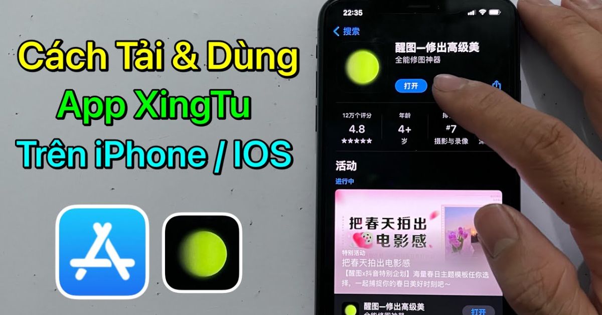 Cách tải ứng dụng Xingtu trên iPhone phiên bản mới nhất 2023