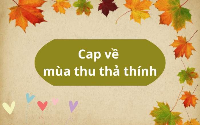 Cap về mùa thu thả thính