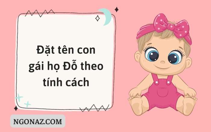 Đặt tên con gái họ Đỗ theo tính cách