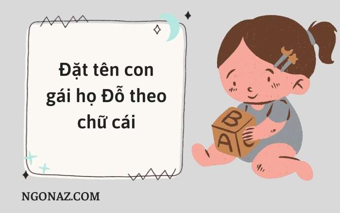 Đặt tên con gái họ Đỗ theo chữ cái