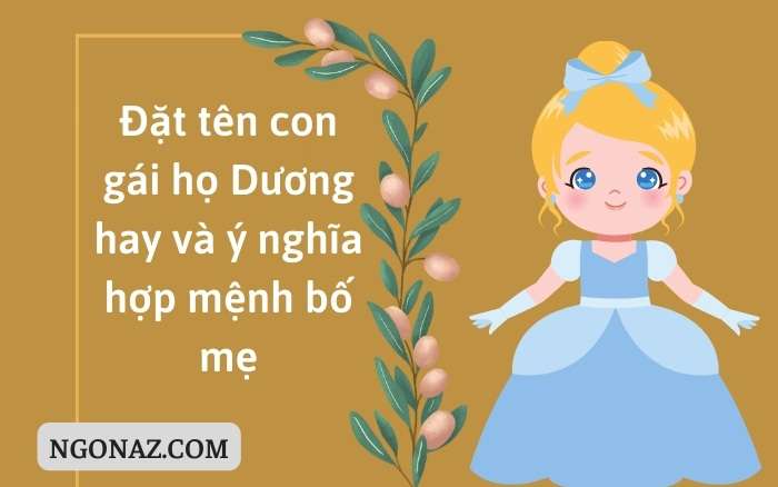 Đặt tên con gái họ Dương hay và ý nghĩa hợp mệnh bố mẹ