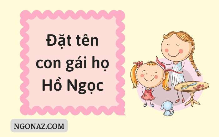 Đặt tên con gái họ Hồ Ngọc