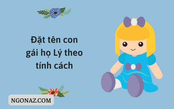 Đặt tên con gái là Ly theo tính cách của bé