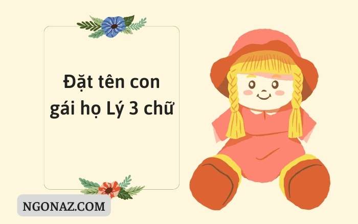 Đặt tên con gái là Ly bằng 3 chữ cái