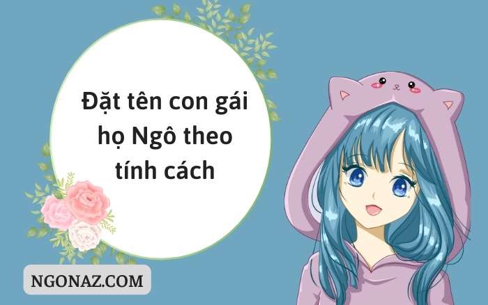 Đặt tên con gái họ Ngô theo tính cách