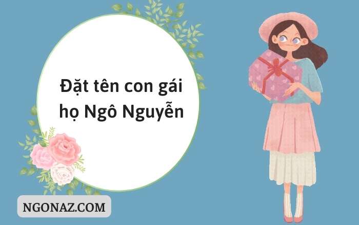 Đặt tên con gái họ Ngô Nguyễn