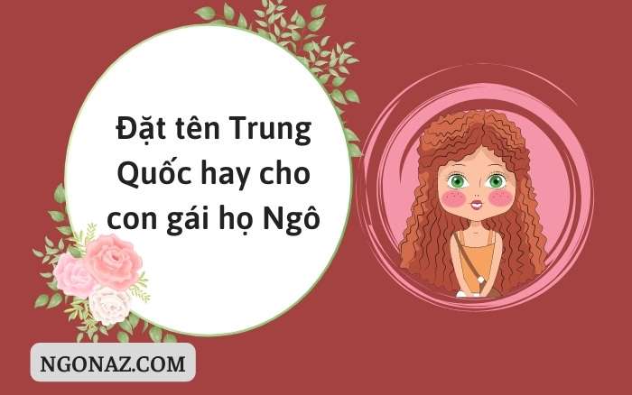 Đặt tên Trung Quốc hay cho con gái họ Ngô