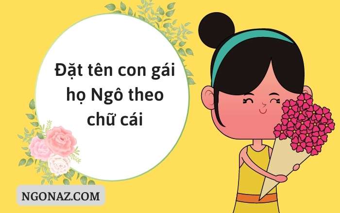 Đặt tên con gái họ Ngô theo chữ cái