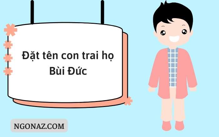 Đặt tên con trai họ Bùi Đức