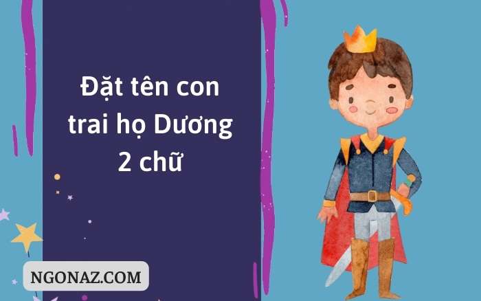 Đặt tên con trai họ Dương 2 chữ