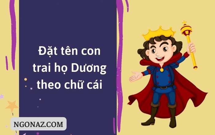 Đặt tên con trai họ Dương theo chữ cái