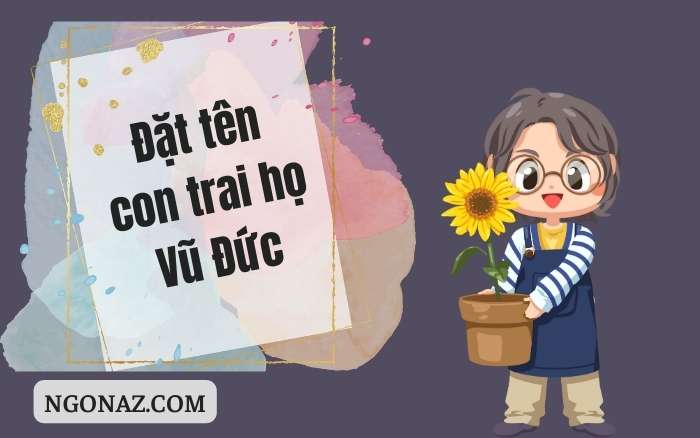 Đặt tên con trai họ Vũ Đức