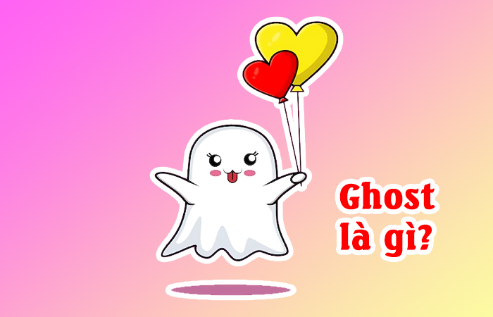 Ghost là gì? Ghosted là gì? Ghosting trong tình yêu là gì?