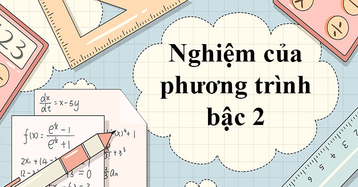 Cách tính delta và delta nguyên tố của phương trình bậc hai