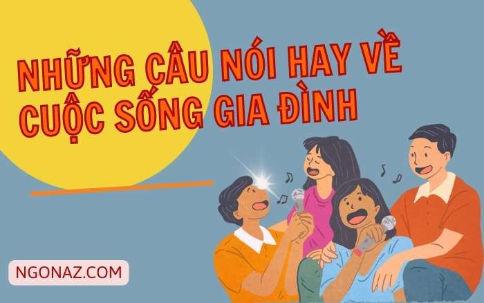 Những câu nói hay về cuộc sống gia đình