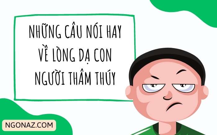 Những câu nói hay miêu tả sâu thẳm trái tim một con người