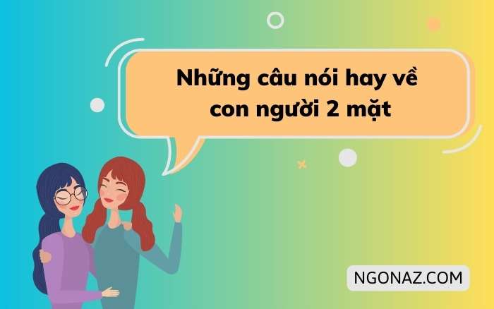 Những câu nói hay về con người 2 mặt