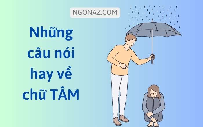 Những câu nói hay về chữ TÂM