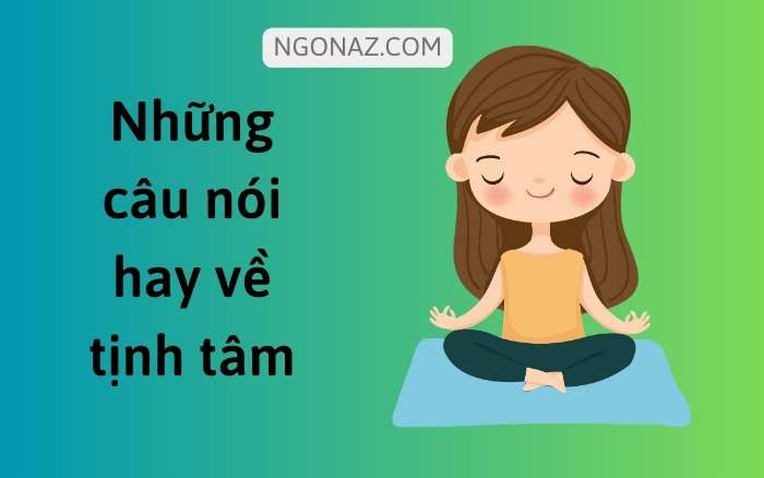 Những câu nói hay về tịnh tâm