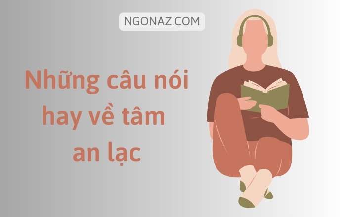 Những câu nói hay về tâm an lạc