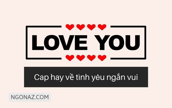 Cap hay về tình yêu ngắn vui