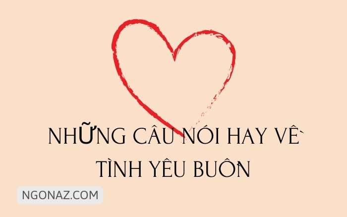 Những câu nói hay về tình yêu buồn