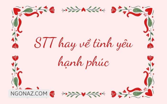 STT hay về tình yêu hạnh phúc