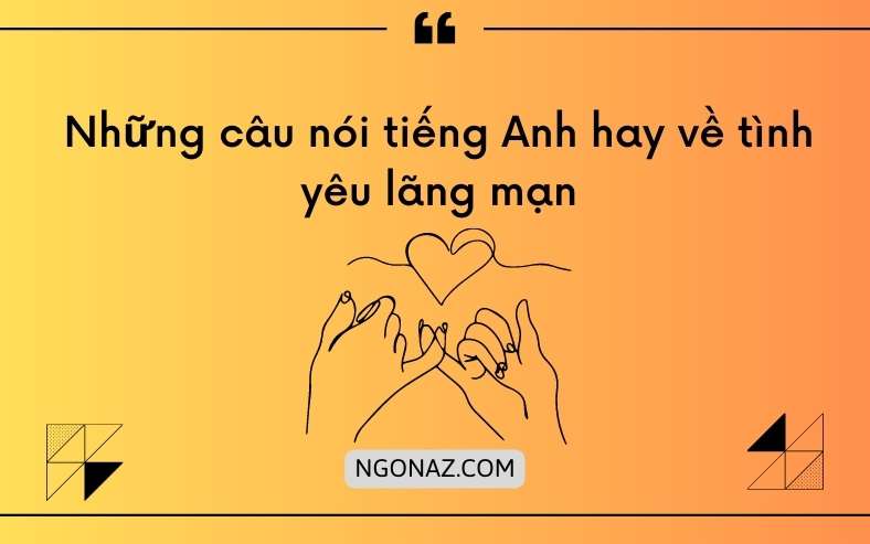 Những câu tục ngữ tiếng Anh hay về tình yêu lãng mạn