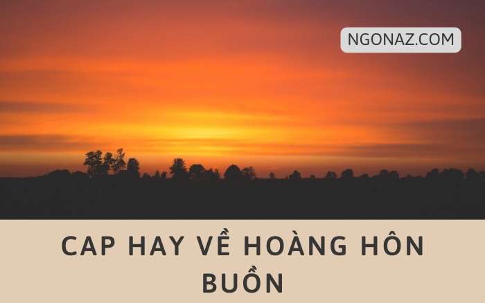 Cap hay về hoàng hôn buồn