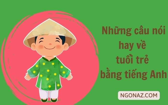 Những câu tục ngữ tiếng Anh hay về tuổi trẻ