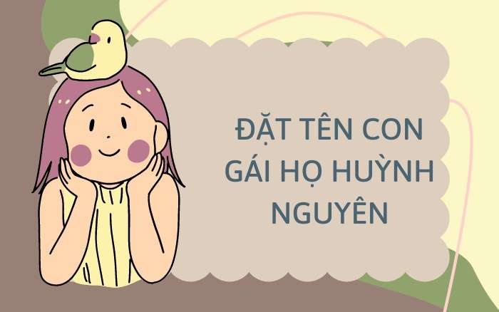 Đặt tên con gái họ Huỳnh Nguyên