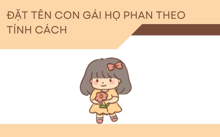 Đặt tên con gái Phan theo tính cách