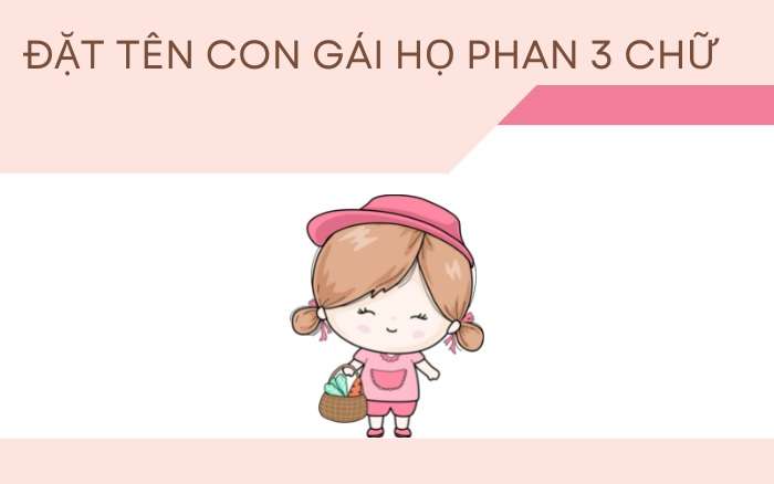 Đặt cho con gái họ Phan (3 chữ)