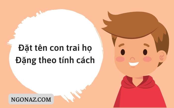 Đặt tên con trai họ Đặng theo tính cách