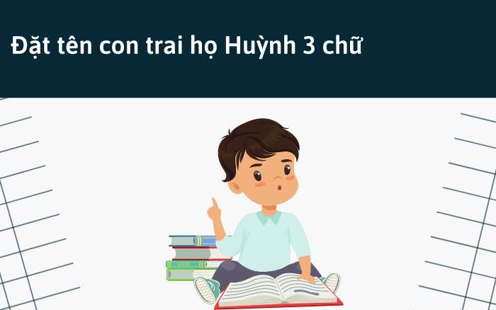 Đặt tên con trai là Huỳnh có 3 chữ cái