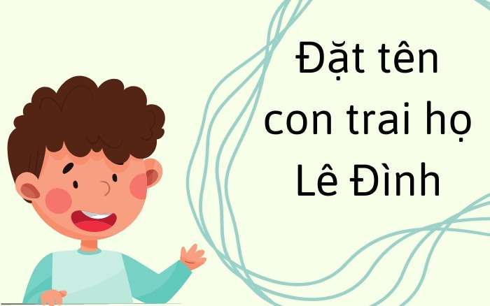 Đặt tên con trai họ Lê Đình