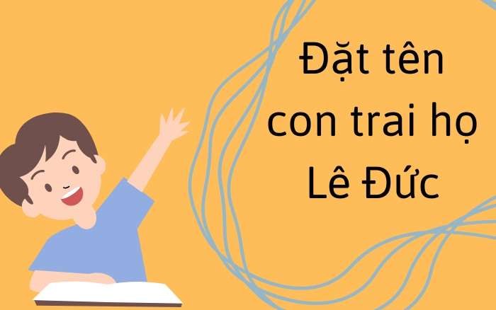 Đặt tên con trai họ Lê Đức